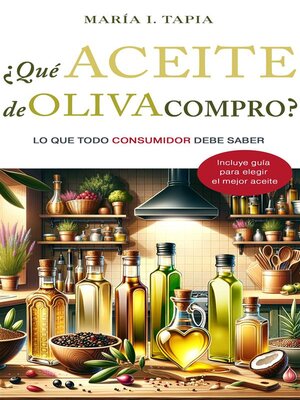 cover image of ¿Qué aceite de oliva compro?